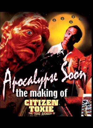 Apocalypse Soon: The Making of 'Citizen Toxie'