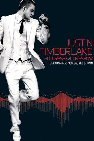 Justin Timberlake: Futuresex - Loveshow Live from Madison Square Garden