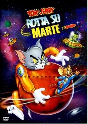 Tom & Jerry - Rotta su Marte