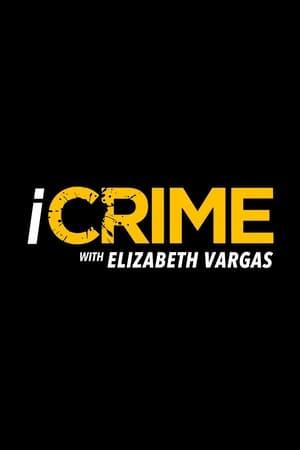 iCrime with Elizabeth Vargas