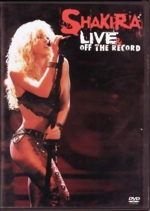 Shakira: Live & Off the Record