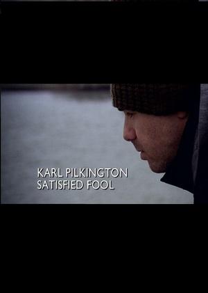 Karl Pilkington - Satisfied Fool