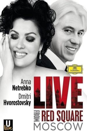 Netrebko and Hvorostovsky: Live in Red Square