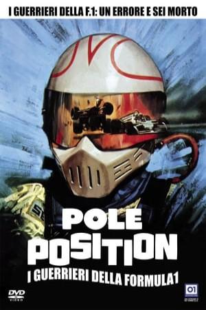 Pole Position: The Warriors Of Formula 1