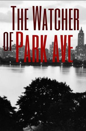 The Watcher of Park Ave