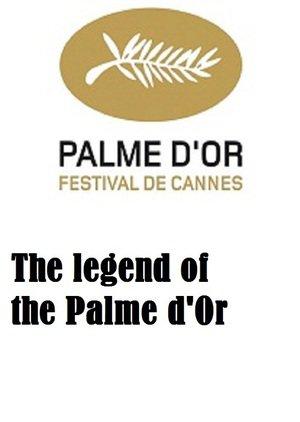 The Legend of the Palme d'Or