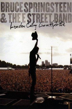 Bruce Springsteen & the E Street Band - London Calling Live in Hyde Park