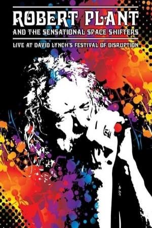 Robert Plant & the Sensational Space Shifters: Live at David Lynch's Festival of Disruption 2018
