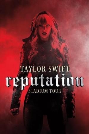 Taylor Swift : Reputation Stadium Tour