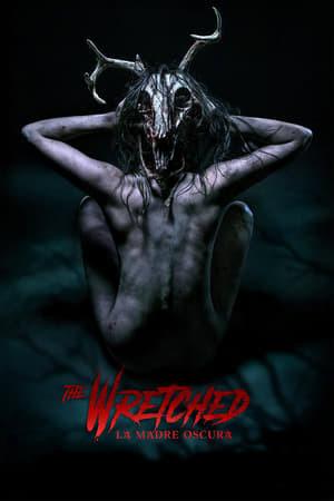 The Wretched - La Madre Oscura