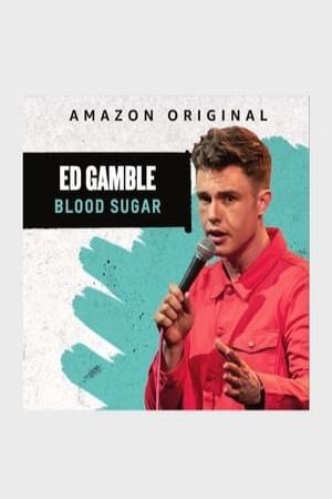 Ed Gamble: Blood Sugar