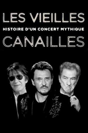 Les Vieilles Canailles - Histoire d'un concert mythique