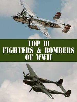 The Top 10 Fighters and Bombers of WWII