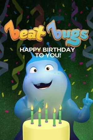 Beat Bugs: Happy Birthday to You!