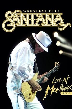 Santana - Greatest Hits: Live at Montreux 2011